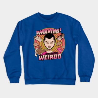 Strange Weirdo Crewneck Sweatshirt